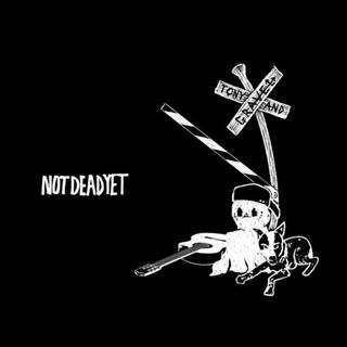 TONY &amp; GRAVEL - Not Dead Yet