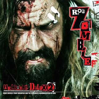 ROB ZOMBIE - Hellbilly Deluxe 2: Noble Jackals, Penny Dreadfuls And The Systematic Dehumanization Of Cool (Limited Dracula Coloured Vinyl)