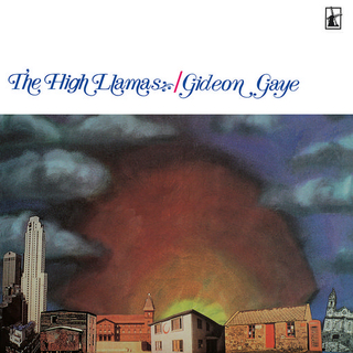 THE HIGH LLAMAS - Gideon Gaye (Reissue)