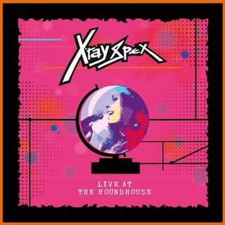 X-RAY SPEX - Live At The Roundhouse