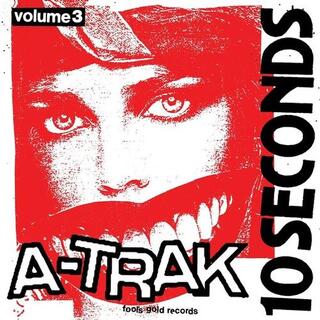 A-TRAK - 10 Seconds Vol. 3