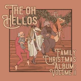 THE OH HELLOS - The Oh Hellos&#39; Family Christmas Album: Volume Ii [10in]