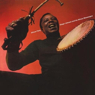 GINGER JOHNSON AND HIS AFRICAN MESSENGERS - African Party - Deluxe Edition