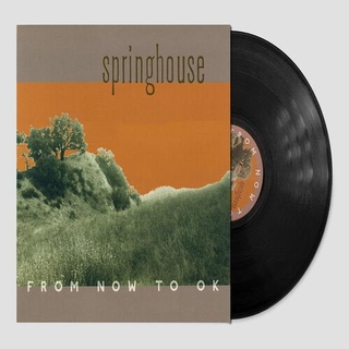 SPRINGHOUSE - From Now To Ok [lp+cd]