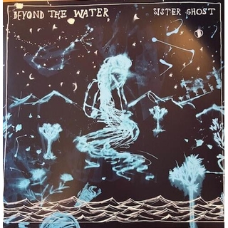 SISTER GHOST - Beyond The Water