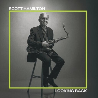 SCOTT HAMILTON - Looking Back [180g Vinyl]