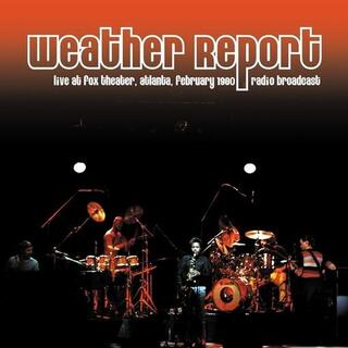 WEATHER REPORT - Live At Fox Theater, Atlanta February 1980 [2lp]