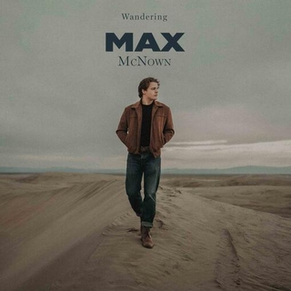 MAX MCNOWN - Wandering (Love Me Back) [lp]