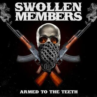 SWOLLEN MEMBERS - Armed To The Teeth