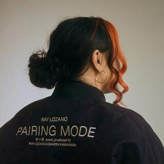RAY LOZANO - Pairing Mode