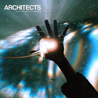 ARCHITECTS - The Sky, The Earth &amp; All Between