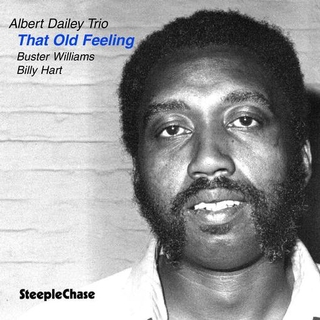 ALBERT DAILEY - That Old Feeling