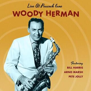 WOODY HERMAN - At Peacock Lane
