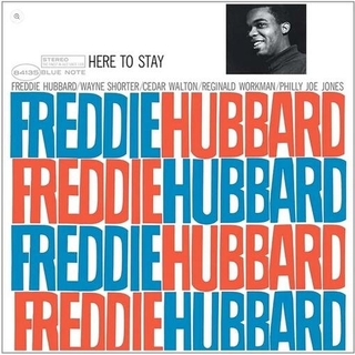 FREDDIE HUBBARD - Here To Stay (Blue Note Classic Vinyl Edition)