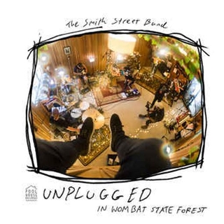 THE SMITH STREET BAND - Unplugged In Wombat State Forest