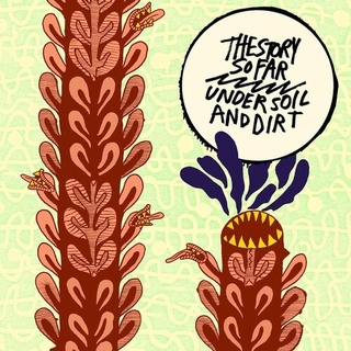 THE STORY SO FAR - Under Soil And Dirt [lp] (Sunspot Marble Vinyl)
