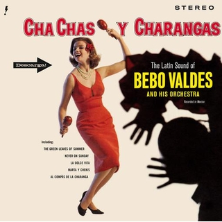 BEBO VALDES - Cha Chas Y Charangas