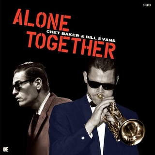 CHET BAKER & BILL EVANS - Alone Together