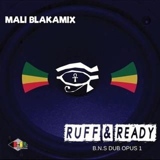 MALI BLAKAMIX - Ruff &amp; Ready: Bns Dub Opus 1