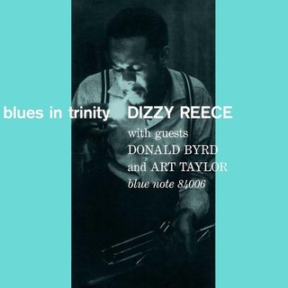DIZZY REECE - Blues In Trinity (Blue Note Tone Poet Series)
