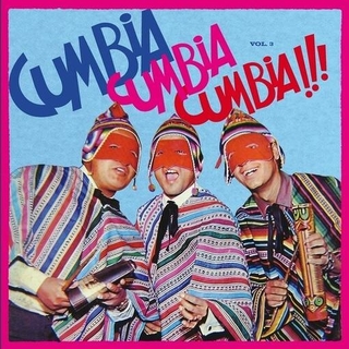 VARIOUS ARTISTS - Cumbia Cumbia Cumbia 3 / Various