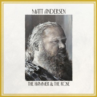 MATT ANDERSEN - The Hammer &amp; The Rose [lp]