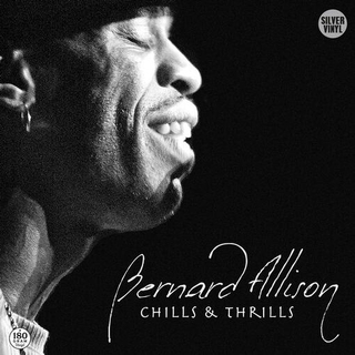 BERNARD ALLISON - Chills & Thrills