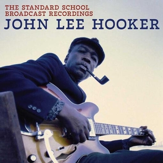 JOHN LEE HOOKER - The Standard School Broadcast Recordings [lp]