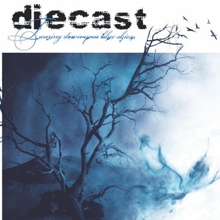 DIECAST - Tearing Down Your Blue Skies [lp]