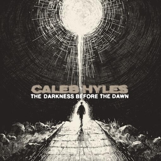 CALEB HYLES - The Darkness Before The Dawn [lp]