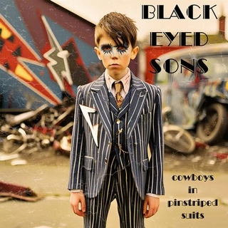 BLACK EYED SONS - Cowboys In Pinstriped Suits