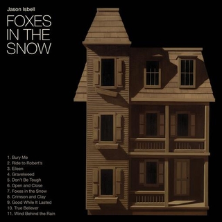 JASON ISBELL - Foxes In The Snow (Vinyl)