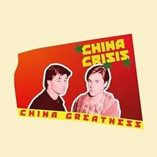 CHINA CRISIS - China Greatness