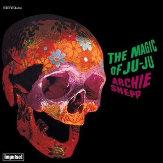 ARCHIE SHEPP - Magic Of Ju-ju (Verve By Request Series)