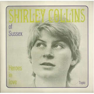 SHIRLEY COLLINS - Heroes In Love Ep