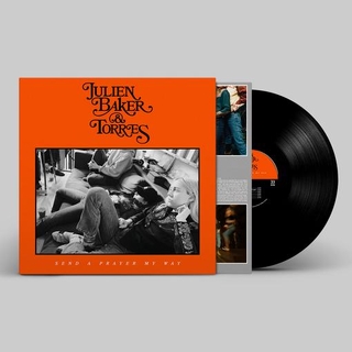 JULIEN BAKER AND TORRES - Send A Prayer My Way