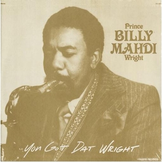 PRINCE BILLY MAHDI WRIGHT - You Got Dat Wright &lt;limited&gt;