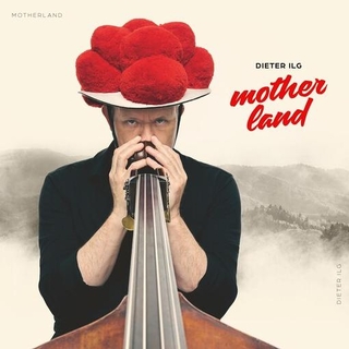 DIETER ILG - Motherland