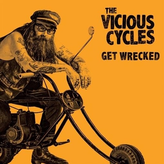 THE VICIOUS CYCLES - Get Wrecked (Coloured Vinyl)