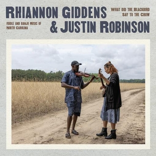 RHIANNON &amp; JU... GIDDENS - What Did The Blackbird...