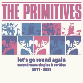 PRIMITIVES - Let&#39;s Go Round Again - Second Wave Singles
