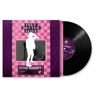PETER DOHERTY - Felt Better Alive (Vinyl)
