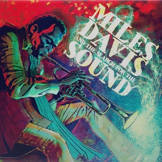 MILES DAVIS - Miles Davis And The Search For The Sound