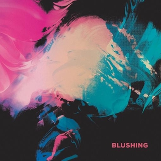 BLUSHING - Blushing (Blue Vinyl)