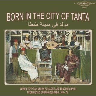 VARIOUS ARTISTS - Born In The City Of Tanta - Lower Egyptian / Var