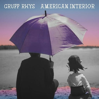 GRUFF RHYS - American Interior