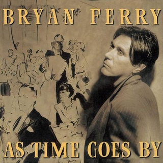 BRYAN FERRY - As Time Goes By
