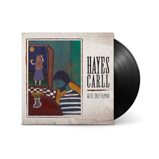 HAYES CARLL - We're Only Human (Black Vinyl)