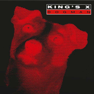 KING'S X - Dogman