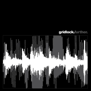 GRIDLOCK - Further